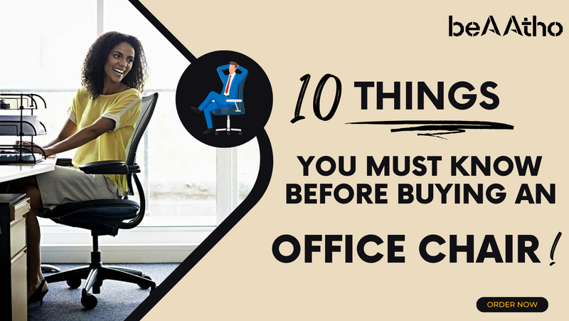 10 Things you must know while buying an OFFICE CHAIR