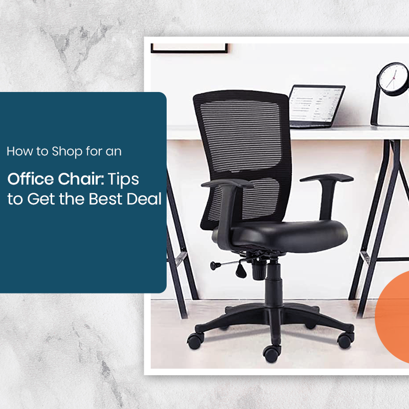 How to Shop for an Office Chair: Tips to Get the Best Deal